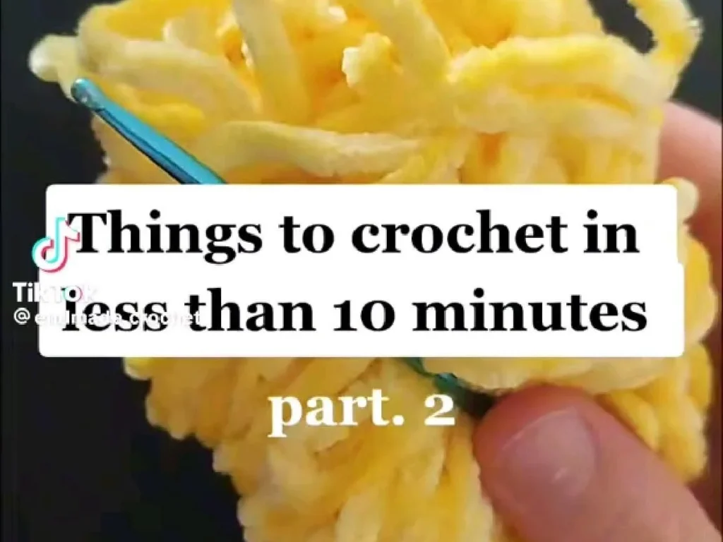 Crochet projects under 10 minutes — illustrated for this guide